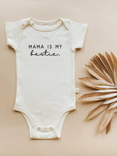 Load image into Gallery viewer, Mama is My Bestie Organic Cotton Baby Bodysuit